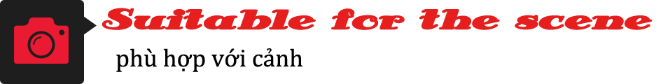 Thích hợp với khung cảnh